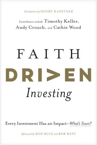 Faith Driven Investing - Hardcover With printed dust jacket