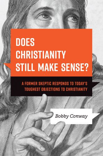 Does Christianity Still Make Sense? - Softcover
