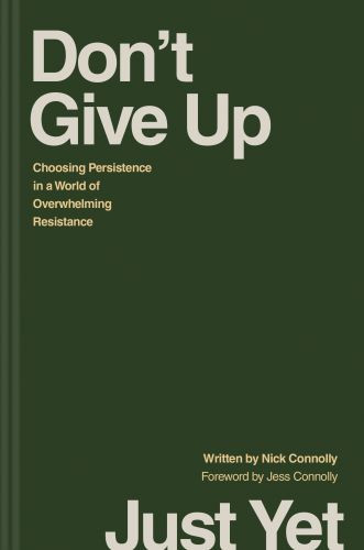 Don’t Give Up Just Yet - Hardcover