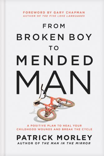 From Broken Boy to Mended Man - Hardcover