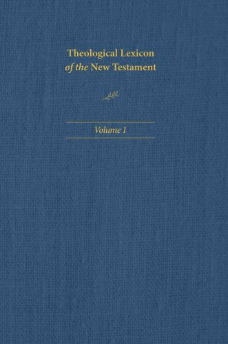 Theological Lexicon of the New Testament: Volume 1 - Hardcover