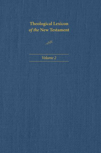 Theological Lexicon of the New Testament: Volume 2 - Hardcover