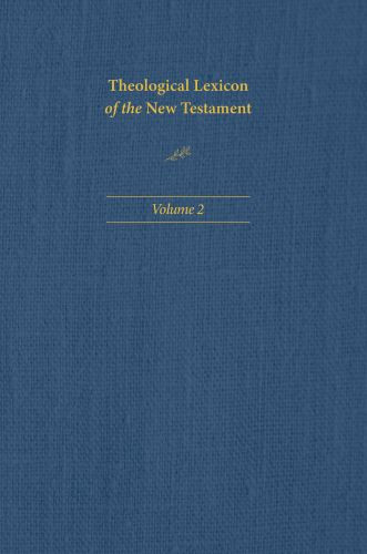 Theological Lexicon of the New Testament: Volume 2 - Hardcover