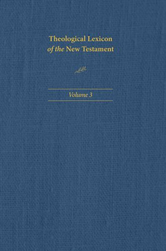 Theological Lexicon of the New Testament: Volume 3 - Hardcover
