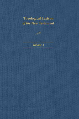 Theological Lexicon of the New Testament: Volume 3 - Hardcover