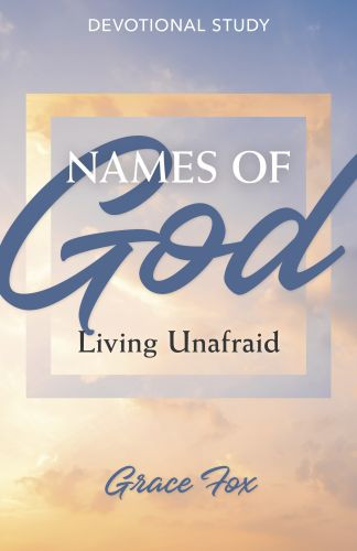 Names of God: Living Unafraid - Softcover