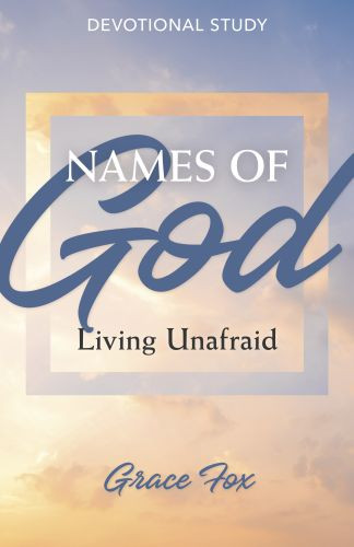 Names of God: Living Unafraid - Softcover