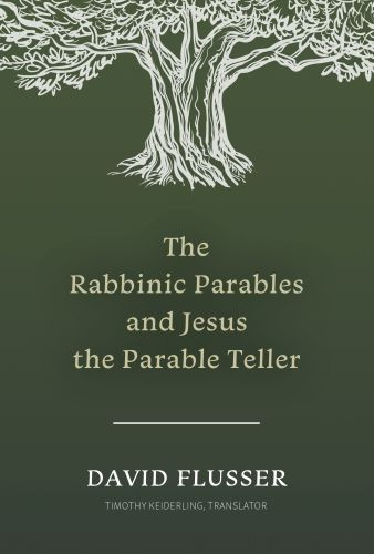 Rabbinic Parables and Jesus the Parable Teller - Softcover