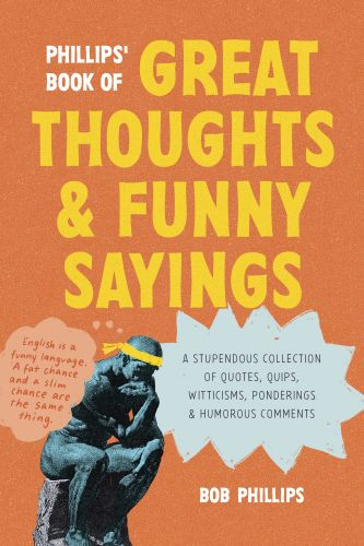 Phillips' Book of Great Thoughts and Funny Sayings - Softcover