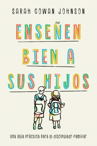 Enseñen bien a sus hijos - Softcover