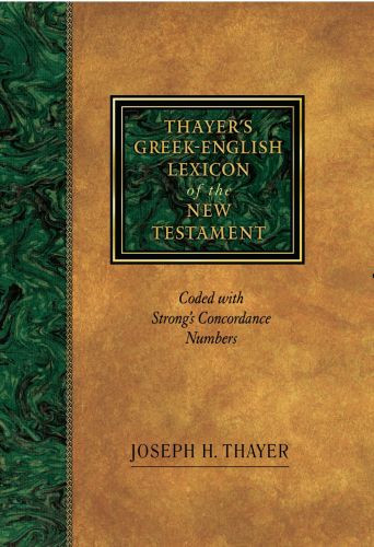 Thayer's Greek-English Lexicon of the New Testament - Hardcover