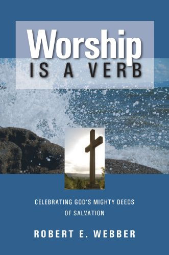 Worship is a Verb - Softcover