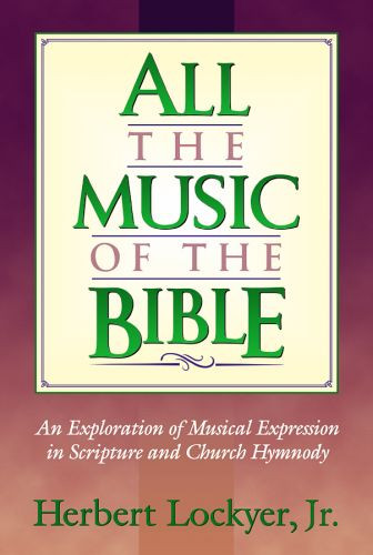 All the Music of the Bible - Softcover