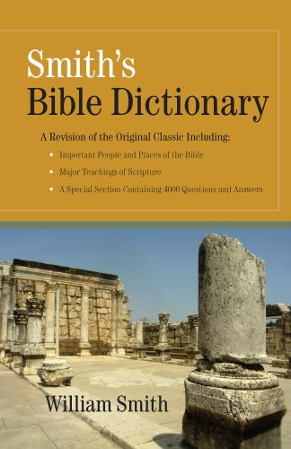 Smith's Bible Dictionary - Hardcover Cloth over boards