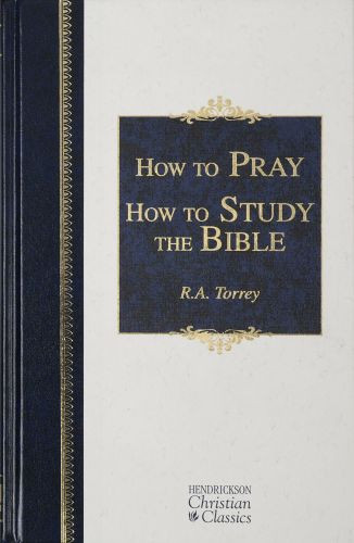 How to Pray and How to Study the Bible - Hardcover Paper over boards