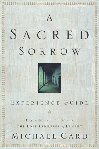 Sacred Sorrow Experience Guide - Softcover