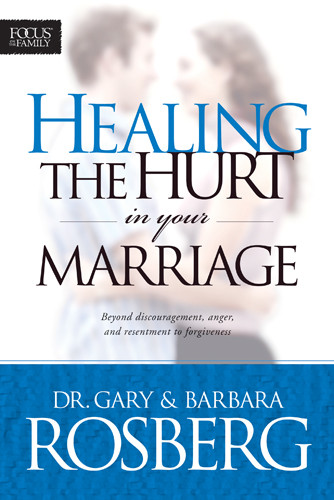 Healing the Hurt in Your Marriage - Softcover