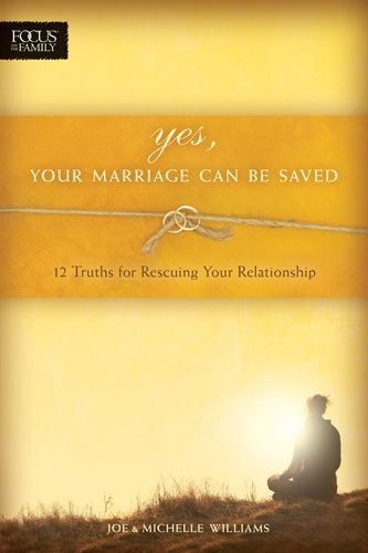Yes, Your Marriage Can Be Saved - Softcover