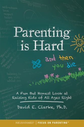 Parenting Is Hard and Then You Die - Softcover