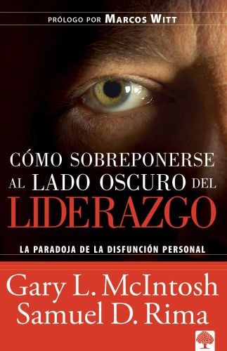 Cómo sobreponerse al lado oscuro del liderazgo - Softcover