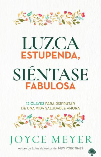 Luzca estupenda, siéntase fabulosa - Softcover