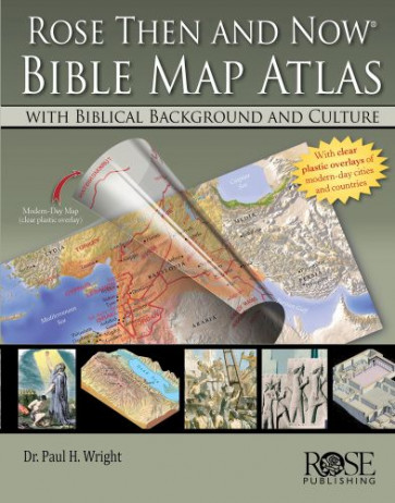 Rose Then and Now Bible Map Atlas - Hardcover Cloth over boards