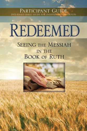 Redeemed: Seeing the Messiah in the Book of Ruth Participant Guide - Softcover