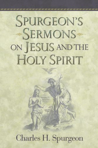 Spurgeon’s Sermons on Jesus and the Holy Spirit - Hardcover Paper over boards