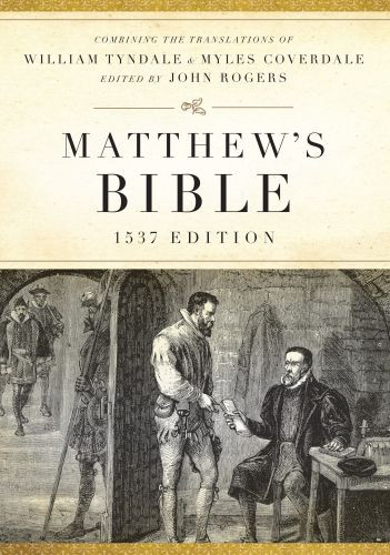 Matthew's Bible, 1537 Edition (Hardcover) - Hardcover Cloth over boards With dust jacket