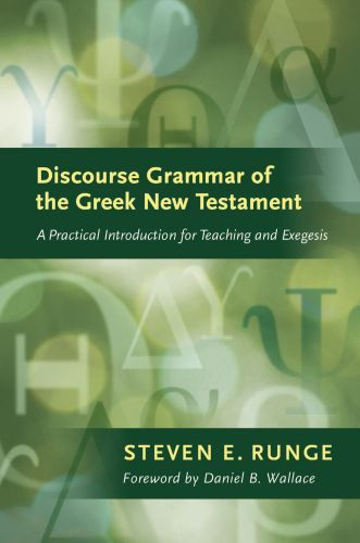 Discourse Grammar of the Greek New Testament - Hardcover Paper over boards