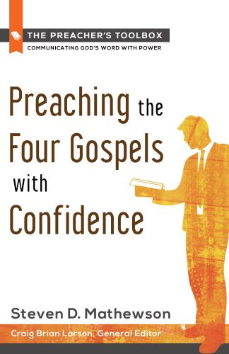 Preaching the Four Gospels with Confidence - Softcover