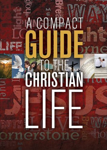 A Compact Guide to the Christian Life - Softcover