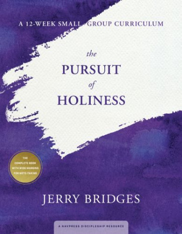 Pursuit of Holiness: A 12-Week Small-Group Curriculum - Softcover