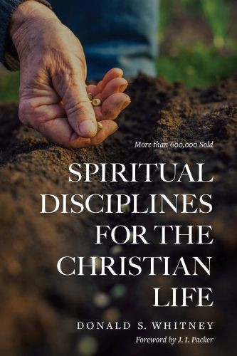 Spiritual Disciplines for the Christian Life - Softcover