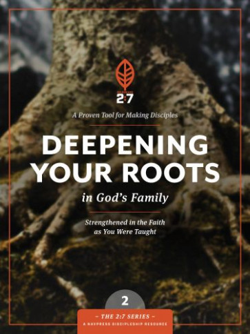 Deepening Your Roots in God's Family - Softcover