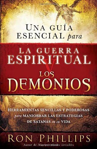 guía esencial para la guerra espiritual y los demonios - Softcover