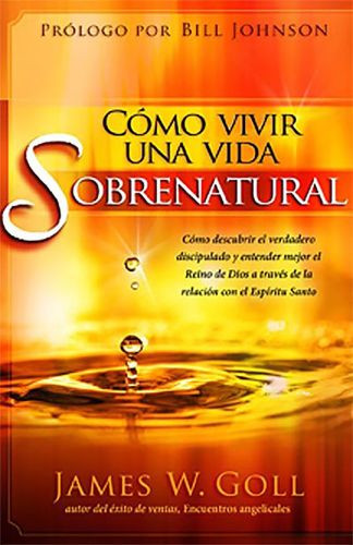 Cómo vivir una vida sobrenatural - Softcover