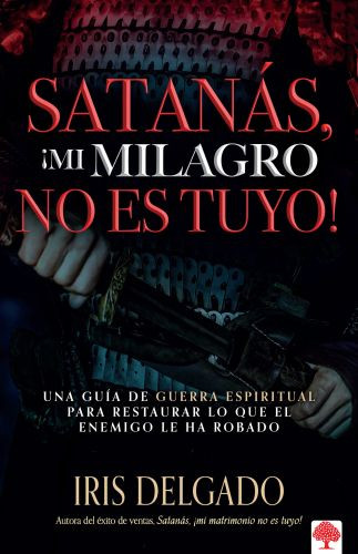 Satanás, ¡mi milagro no es tuyo! - Softcover