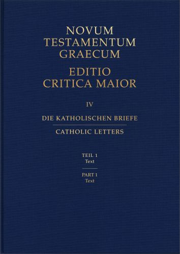 Novum Testamentum Graecum: Catholic Letters Part 1: Text - Hardcover Cloth over boards