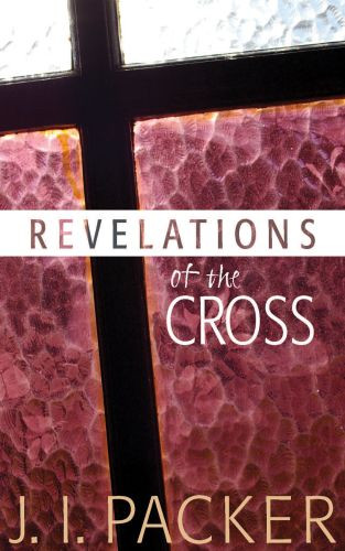 Revelations of the Cross - Softcover