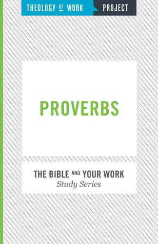 Theology of Work Project: Proverbs - Softcover