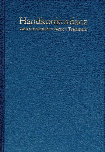 Handkonkordanz Zum Griechischen Neuen Testament [Pocket Concordance to the Greek New Testament] (Hardcover) - Hardcover Cloth over boards