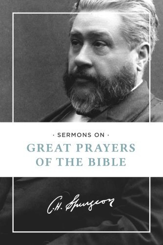 Sermons on Great Prayers of the Bible - Softcover