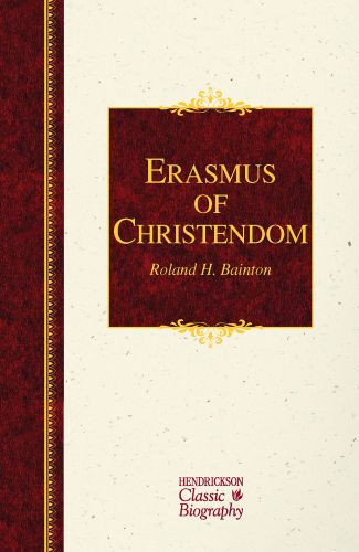 Erasmus of Christendom - Hardcover Paper over boards