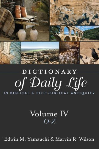 Dictionary of Daily Life in Biblical and Post-Biblical Antiquity, Volume 4: O-Z - Softcover