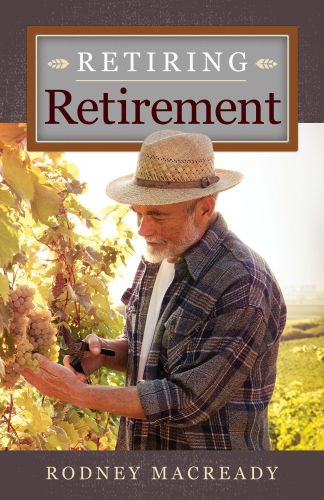 Retiring Retirement - Hardcover Cloth over boards