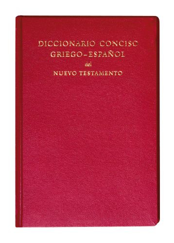 Diccionario Conciso Griego-Espanol del Nuevo Testamento - Hardcover Cloth over boards
