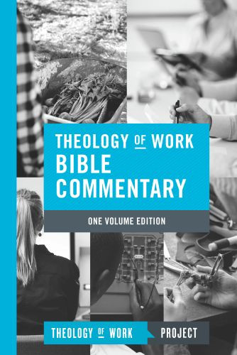 Theology of Work Bible Commentary, 1-volume edition - Hardcover Cloth over boards
