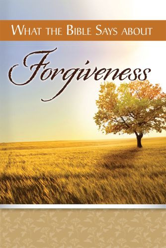 What the Bible Says about Forgiveness - Softcover