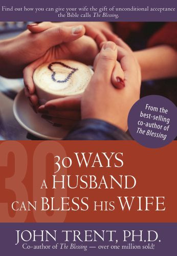 30 Ways a Husband Can Bless His Wife - Softcover